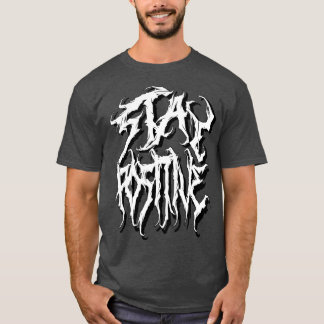 Stay Positive death metal font encouraging message T-Shirt