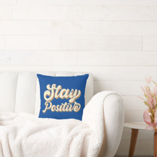 STAY POSITIVE funny 70's typography retro design   Cushion