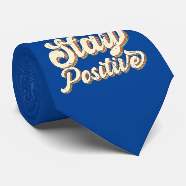 STAY POSITIVE funny 70's typography retro design   Tie (Rolled)