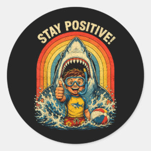 Stay Positive Funny Shark 80s Retro Distressed Classic Round Sticker