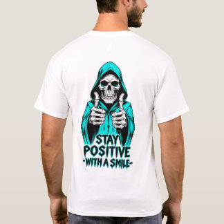 Stay Positive – Inspirational Motivational T-Shirt