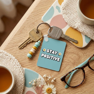 Stay Positive Key Ring