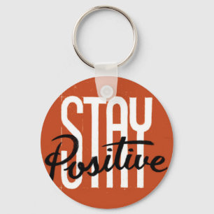 Stay Positive Key Ring