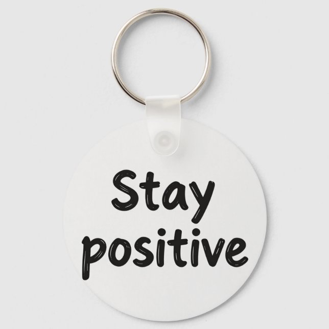 Stay positive keys key ring (Front)