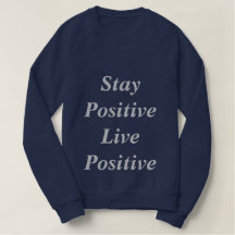 Stay Positive Live positive Women's Sweater
