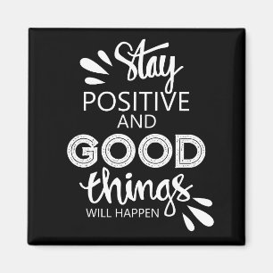 Stay Positive Magnet