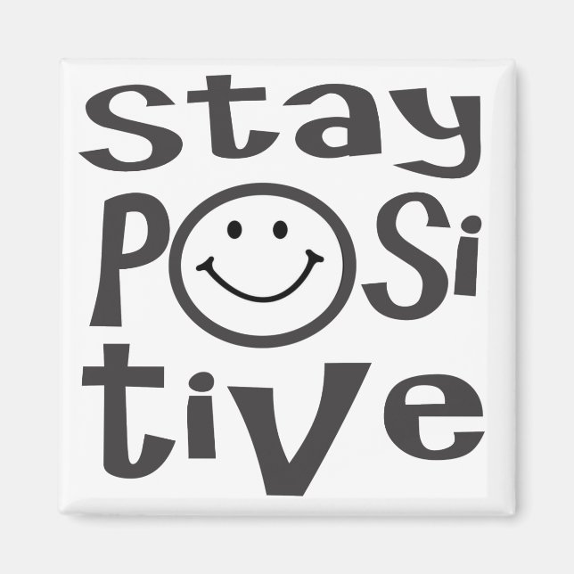 Stay Positive Magnet (Front)