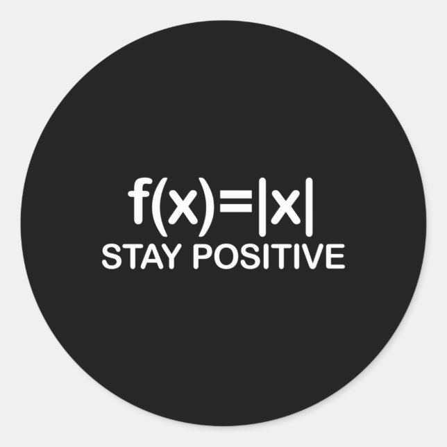 Stay Positive Math Avoid Negativity Math Classic Round Sticker (Front)