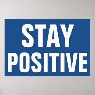 Stay Positive Motivational Blue White Poster