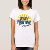 Stay Positive Motivational