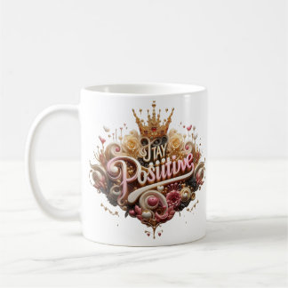 Stay Positive" Mug – A Perfect Gift of Encourageme