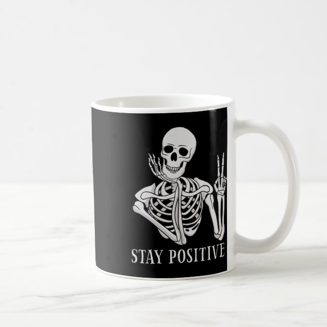 Stay Positive Never Better Skeleton Fun Halloween  Coffee Mug (Right)