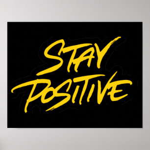 Stay Positive Poster