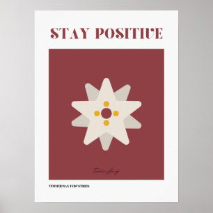 Stay Positive Poster