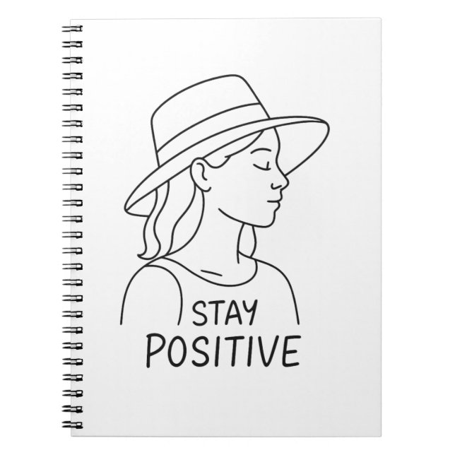Stay Positive Radiate Optimism and Strength Notebook (Front)