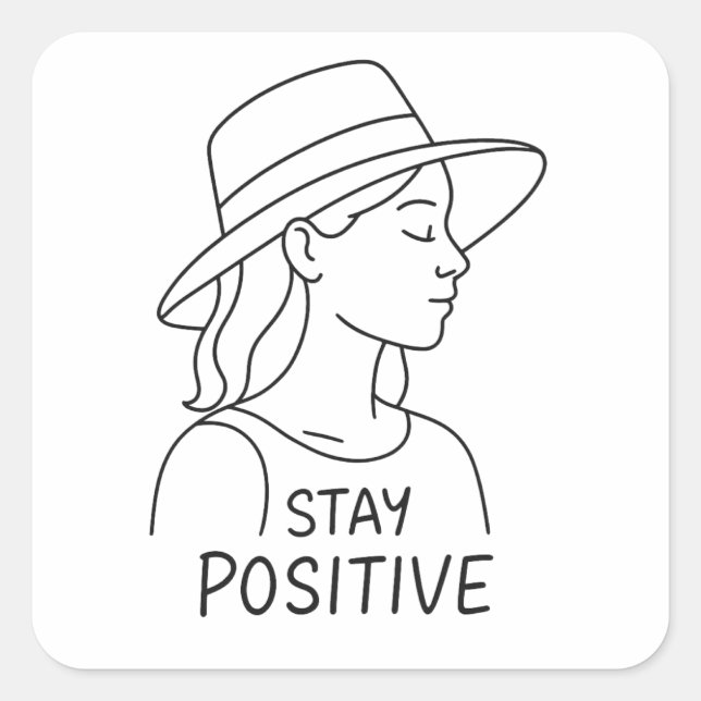 Stay Positive Radiate Optimism and Strength Square Sticker (Front)