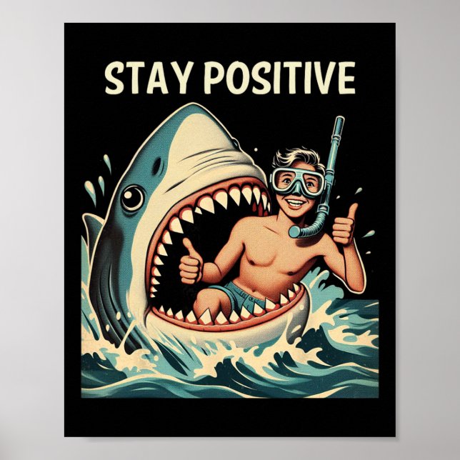 Stay Positive Shark Funny  Poster (Front)