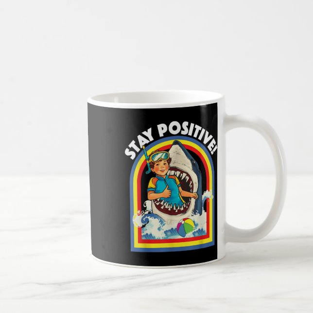 Stay Positive - Shark Lover Wildlife Ocean Sea Ani Coffee Mug (Right)