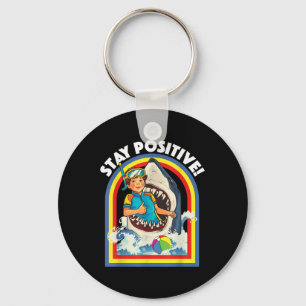 Stay Positive - Shark Lover Wildlife Ocean Sea Ani Key Ring