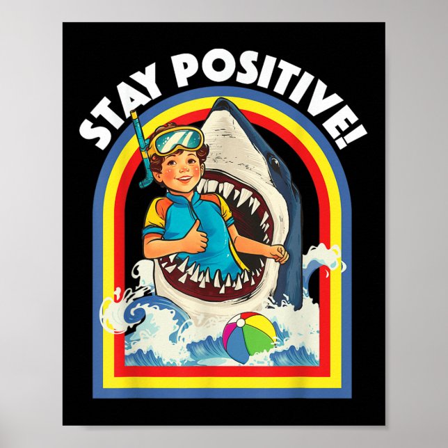Stay Positive - Shark Lover Wildlife Ocean Sea Ani Poster (Front)