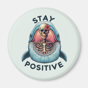 Stay Positive - Skeleton and Whale Magnet