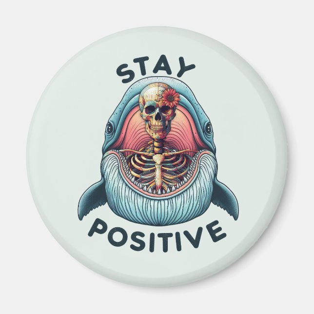 Stay Positive - Skeleton and Whale Magnet (Front)