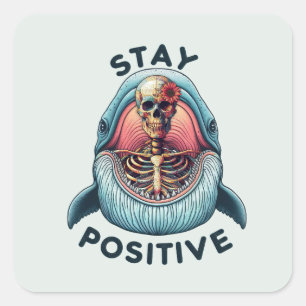 Stay Positive - Skeleton and Whale Square Sticker