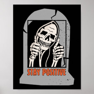 STAY POSITIVE SKELETON POSTER