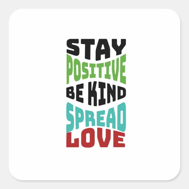 Stay Positive Square Sticker (Front)