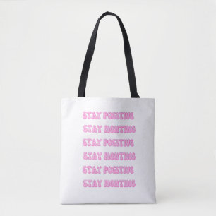 Stay positive, stay fighting tote bag