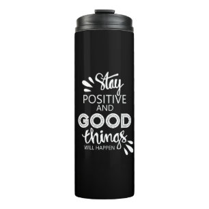 Stay Positive Thermal Tumbler