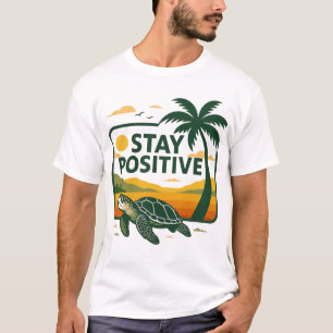 Stay Positive Tide T-Shirt