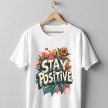 Stay positive