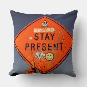 Stay Present, Orange Road Sign Graffiti Cushion