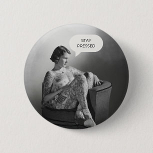 “STAY PRESSED” Vintage Tattooed Lady 6 Cm Round Badge