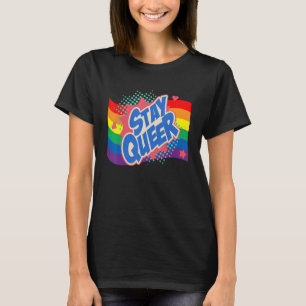 Stay Queer Lgbtq Gay Rights Proud Pride Rainbow Fl T-Shirt