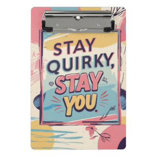 Stay Quirky Stay You Colourful Mini Clipboard