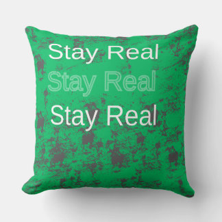 Stay Real  Cushion