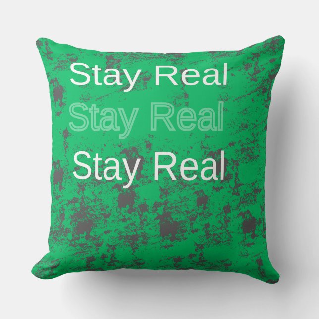 Stay Real  Cushion (Front)