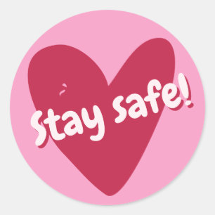 Stay safe! Big Pink Heart - Corona Encouragement Classic Round Sticker