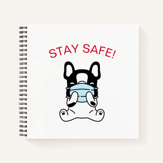 STAY SAFE! BULLDOG WEARING MASK Spiral Notebook (Front)