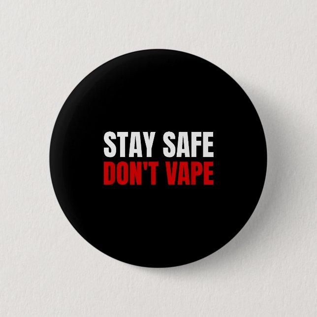 Stay Safe Don't Vape Anti-vang  6 Cm Round Badge (Front)