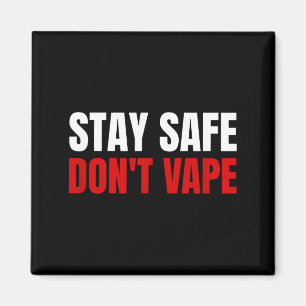 Stay Safe Don't Vape Anti-vang  Magnet
