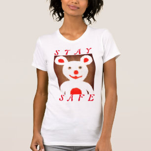 Stay Safe! Have a Nice Day and a Better Night T-Shirt