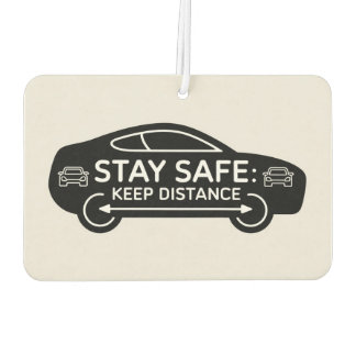 "Stay Safe: Keep Distance" Safety Reminder Car Air Freshener