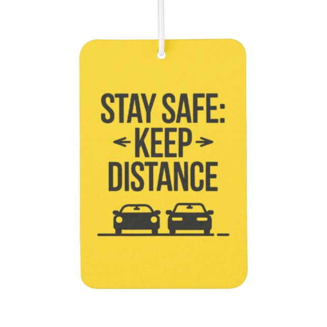 "Stay Safe: Keep Distance" Safety Reminder Car  Air Freshener (Front)