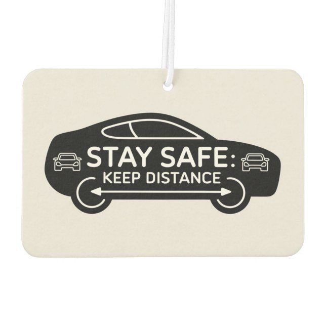 "Stay Safe: Keep Distance" Safety Reminder Car Car Air Freshener (Back)