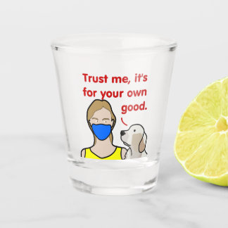 Stay Safe! Shot Glass
