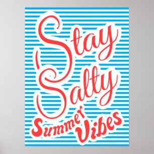 Stay Salty, Summer Vibes, summer poster, blue Poster