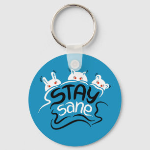 Stay Sane Funny Madness Typography Key Ring